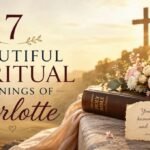 7 Beautiful Spiritual Meanings of Charlotte
