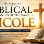 The Amazing Biblical Meaning of the Name NICOLE