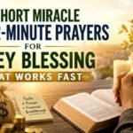 58 Short Miracle 2-Minute Prayers For Money Blessing That Works Fast