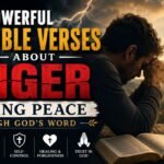 7 Powerful Bible Verses About Anger: Finding Peace Through God's Word