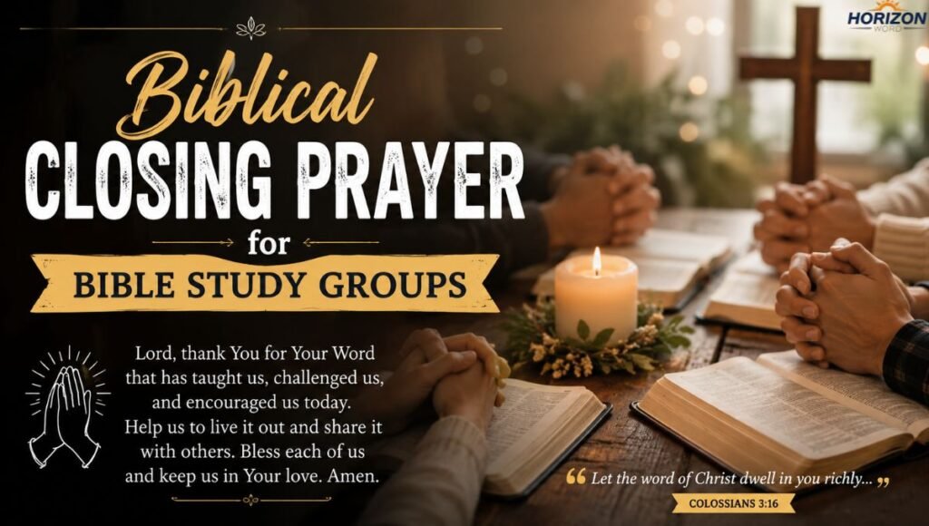 Biblical Closing Prayer for Bible Study Groups