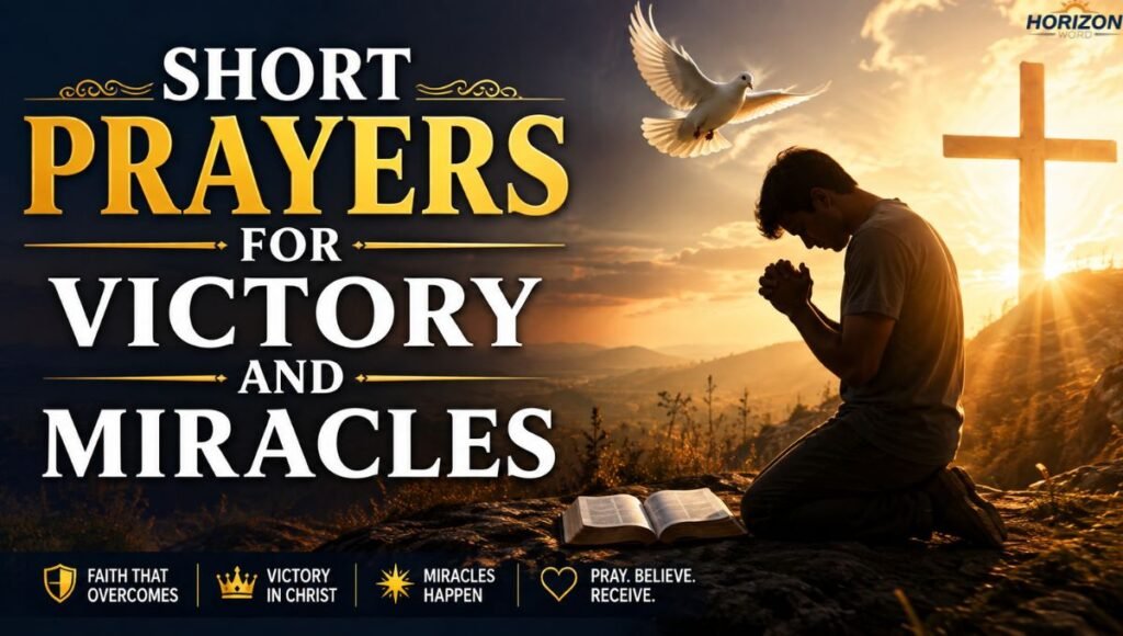 Short Prayers for Victory and Miracles