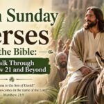Palm Sunday Verses in the Bible: A Walk Through Matthew 21 and Beyond
