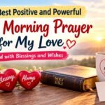 100+ Best Positive and Powerful Good Morning Prayer for My Love Filled with Blessings and Wishes
