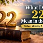 What Does 22 Mean in the Bible? Biblical Meaning & Significance
