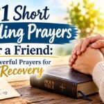 21 Short Healing Prayers for a Friend Powerful Prayers for Recovery
