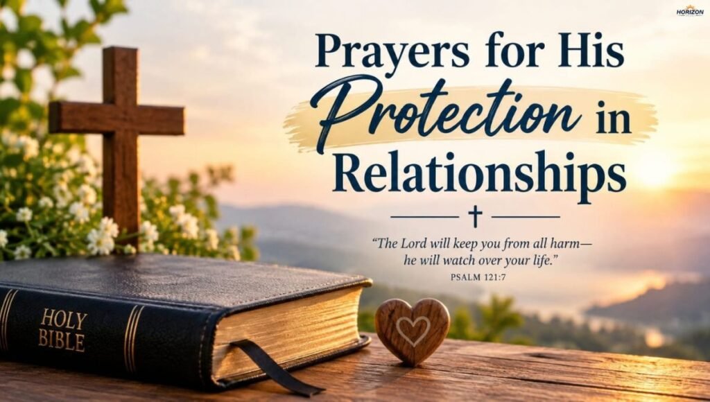 Prayers for His Protection in Relationships