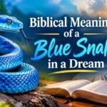 Biblical Meaning of a Blue Snake in a Dream