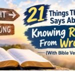 21 Things The Bible Says About Knowing Right From Wrong (With Bible Verses)