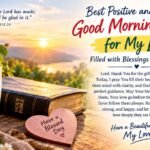 CREATE IMAGE FOR BIBLE 16:9"Best Positive and Powerful Good Morning Prayer. for My Love Filled with Blessings and Wishes"