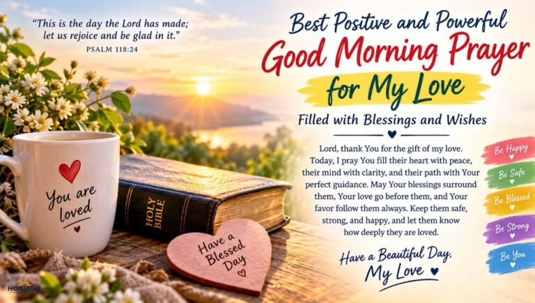 CREATE IMAGE FOR BIBLE 16:9"Best Positive and Powerful Good Morning Prayer. for My Love Filled with Blessings and Wishes"