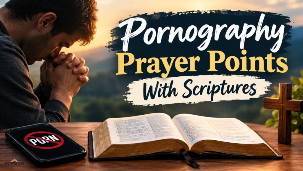 Pornography Prayer Points With Scriptures