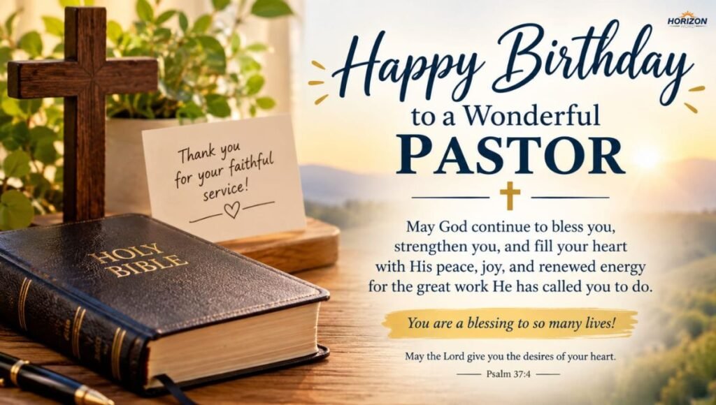 Heartfelt & Encouraging Birthday Wishes for a Pastor