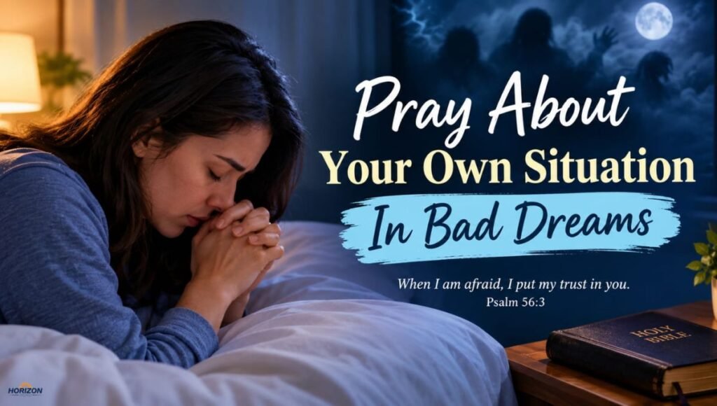 Pray about your own situation In bad dreams