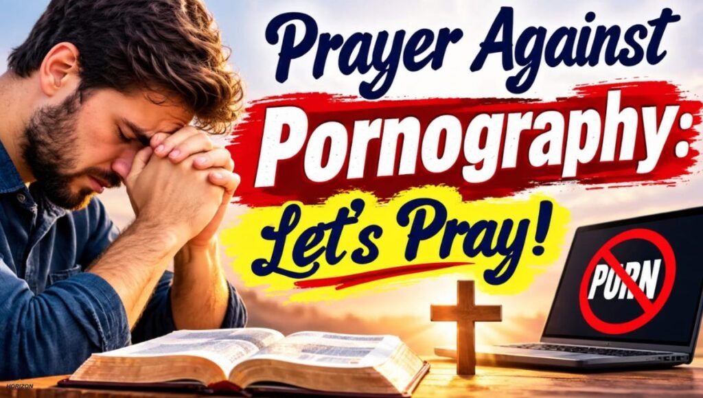 Prayer Against Pornography: Let's Pray!